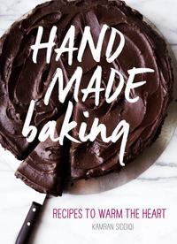 Hand Made Baking: Recipes to Warm the Heart cover