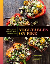 Vegetables on Fire: 50 Vegetable-Centered Meals From the Grill cover