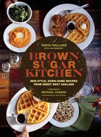 Brown Sugar Kitchen: New-Style, Down-Home Recipes From Sweet West Oakland cover