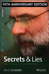 Secrets and Lies: Digital Security in a Networked World cover