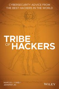 Tribe of Hackers: Cybersecurity Advice From the Best Hackers in the World cover
