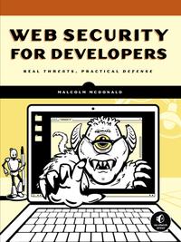 Web Security for Developers: Real Threats, Practical Defense cover