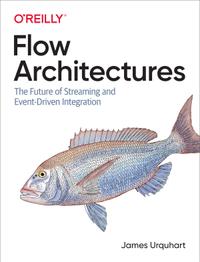 Flow Architectures: The Future of Streaming and Event-Driven Integration cover