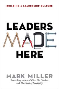 Leaders Made Here: Building a Leadership Culture cover