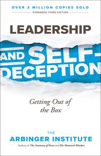 Leadership and Self-Deception: Getting Out of the Box cover