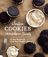 Classic Cookies With Modern Twists: 100 Best Recipes for Old and New Favorites cover