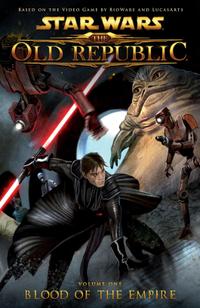 Star Wars: The Old Republic Volume 1 -- Blood of the Empire cover