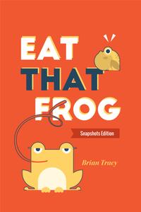 Eat That Frog! Action Workbook: 21 Great Ways to Stop Procrastination and Get More Done in Less Time cover