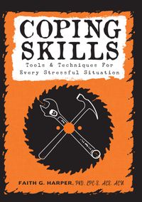 Coping Skills: Tools and Techniques for Every Stressful Situation cover