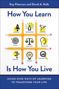 How You Learn Is How You Live: Using Nine Ways of Learning to Transform Your Life cover