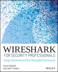 Wireshark for Security Professionals: Using Wireshark and the Metasploit Framework cover