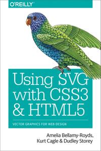 Using SVG With CSS3 and HTML5: Vector Graphics for Web Design cover