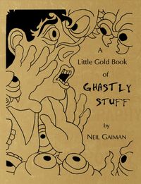 A Little Gold Book of Ghastly Stuff cover