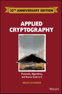 Applied Cryptography: Protocols, Algorithms and Source Code in C cover