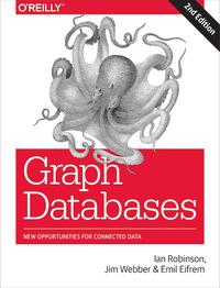 Graph Databases: New Opportunities for Connected Data cover