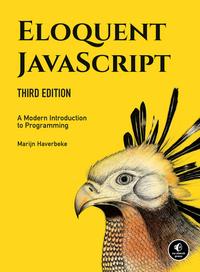 Eloquent JavaScript, 3rd Edition: A Modern Introduction to Programming cover