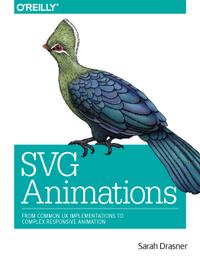 SVG Animations: From Common UX Implementations to Complex Responsive Animation cover