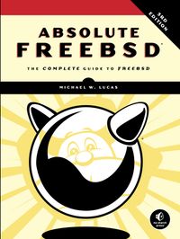 Absolute FreeBSD, 3rd Edition: The Complete Guide to FreeBSD cover