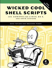 Wicked Cool Shell Scripts, 2nd Edition: 101 Scripts for Linux, OS X, and UNIX Systems cover