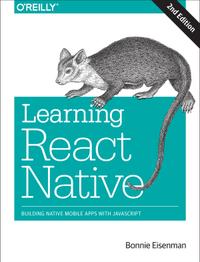 Learning React Native: Building Native Mobile Apps With JavaScript cover