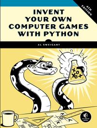 Invent Your Own Computer Games With Python, 4th Edition cover